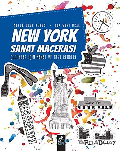 New York Sanat Macerası & Çocuklar İçin Sanat Ve Gezi Rehberi kitap kapağı