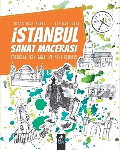 İstanbul Sanat Macerası & Çocuklar İçin Sanat ve Gezi Rehberi kitap kapağı