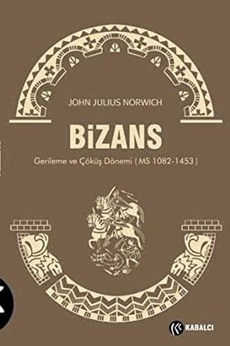 Bizans III Gerileme ve Çöküş Dönemi (MS 1082-1453) kitap kapağı