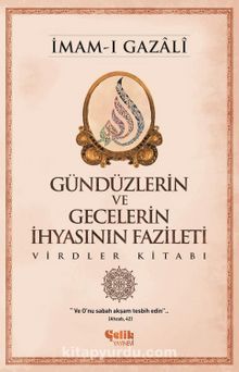 Gündüzlerin ve Gecelerin İhyasının Fazileti & Virdler Kitabı kitap kapağı