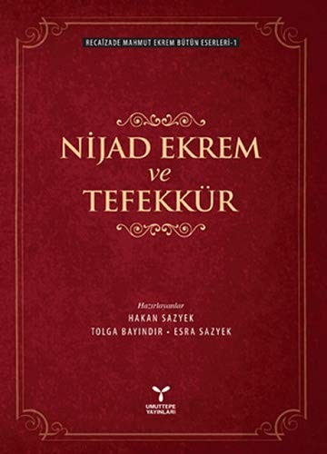 Nijad Ekrem ve Tefekkür / Recaizade Mahmut Ekrem Bütün Eserleri -1 kitap kapağı
