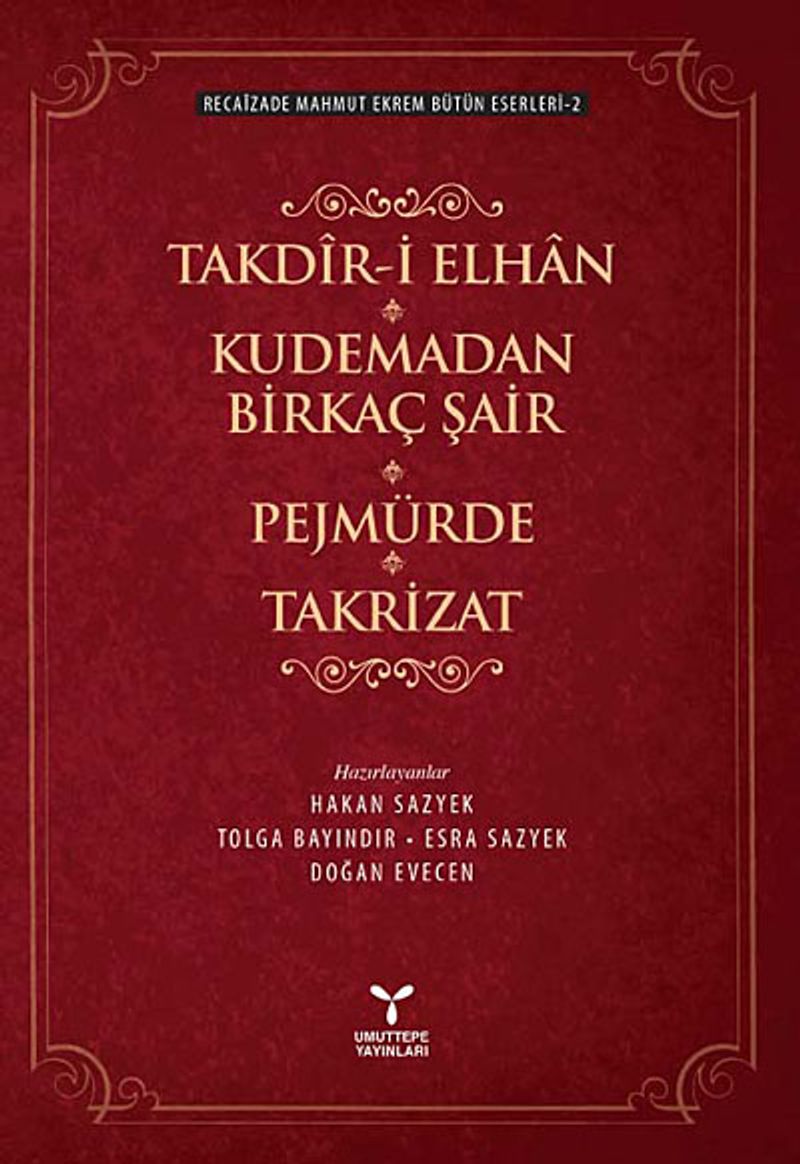Recaizade Mahmut Ekrem Bütün Eserleri -2 Takdir-i Elhan - Kudemadan Birkaç Şair - Pejmürde - Takrizat kitap kapağı