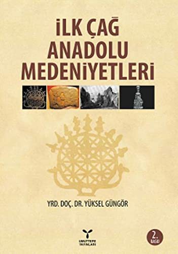 İlk Çağ Anadolu Medeniyetleri kitap kapağı