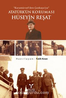 Atatürk'ün Koruması Hüseyin Reşat kitap kapağı