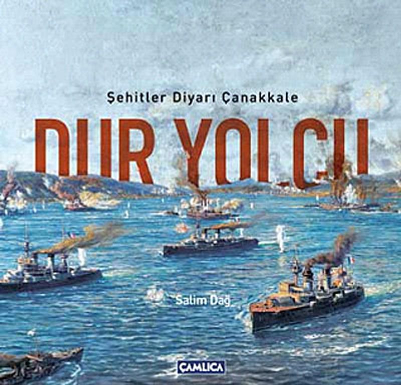 Dur Yolcu Şehitler Diyarı Çanakkale kitap kapağı