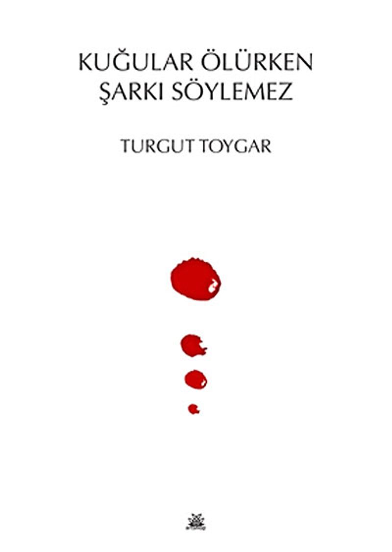 Kuğular Ölürken Şarkı Söylemez kitap kapağı