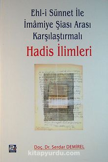 Ehl-i Sünnet ile İmamiye Şiası Arası Karşılaştırmalı Hadis İlimleri kitap kapağı