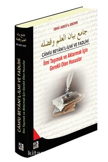 Camiu Beyani'l-İlmi ve Fadlihi İlmi Taşımak ve Aktarmak İçin Gerekli Olan Hususlar kitap kapağı