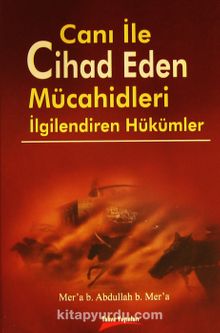 Canı ile Cihad Eden Mücahidleri İlgilendiren Hükümler kitap kapağı