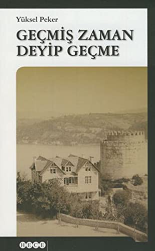 Geçmiş Zaman Deyip Geçme kitap kapağı