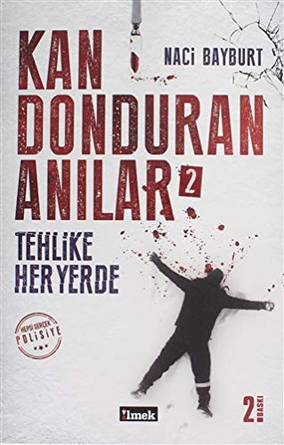 Kan Donduran Anılar 2 / Tehlike Her Yerde kitap kapağı