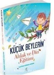 Küçük Beylerin Ahlak ve Din Eğitimi kitap kapağı