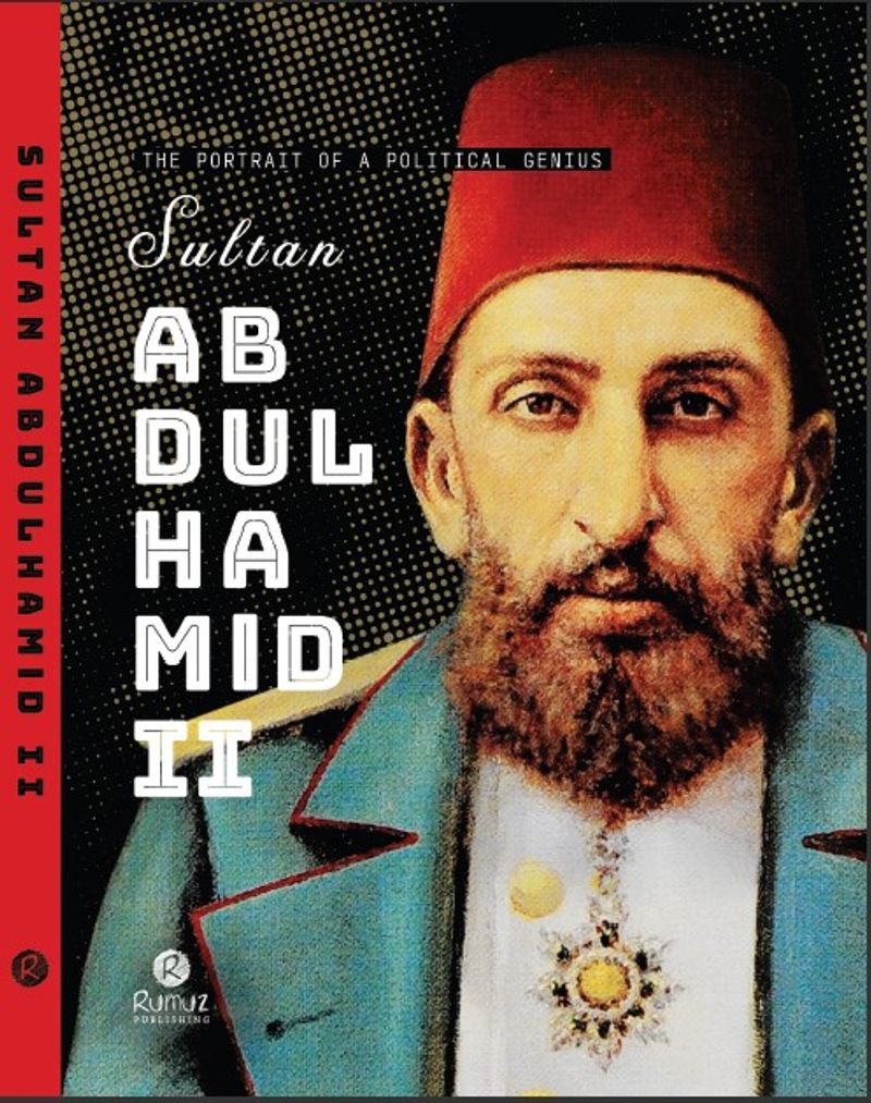 The Portrait Of A Political Genius Sultan Abdulhamid II Ciltli) kitap kapağı