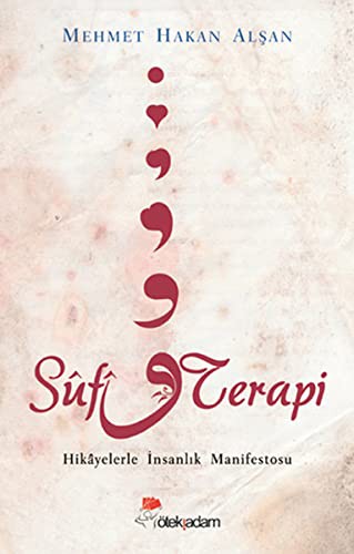 Sufi Terapi Hikayelerle İnsanlık Manifestosu kitap kapağı
