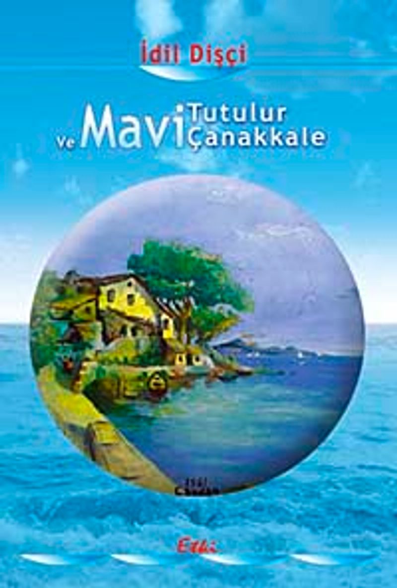 Ve Mavi Tutulur Çanakkale kitap kapağı