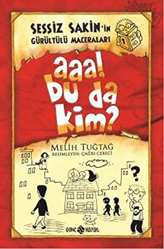 Aaa! Bu da Kim? / Sessiz Sakin'in Gürültülü Maceraları 1 (Ciltli) kitap kapağı