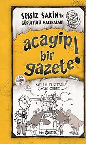 Acayip Bir Gazete! / Sessiz Sakin'in Gürültülü Maceraları 3 (Ciltli) kitap kapağı