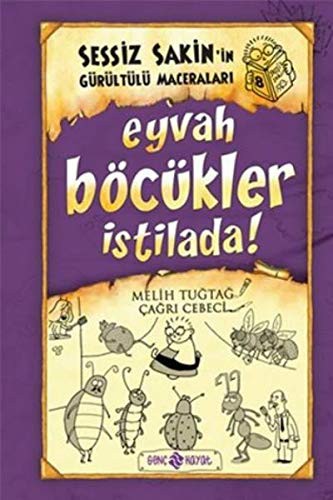 Eyvah Böcükler İstilada / Sessiz Sakin'in Gürültülü Maceraları 8 (Ciltli) kitap kapağı