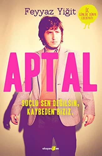 Aptal Suçlu Sen Değilsin, Kaybeden Biziz. kitap kapağı