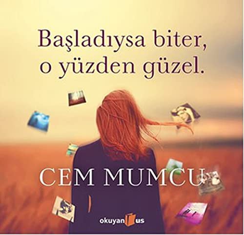 Başladıysa Biter, O Yüzden Güzel kitap kapağı