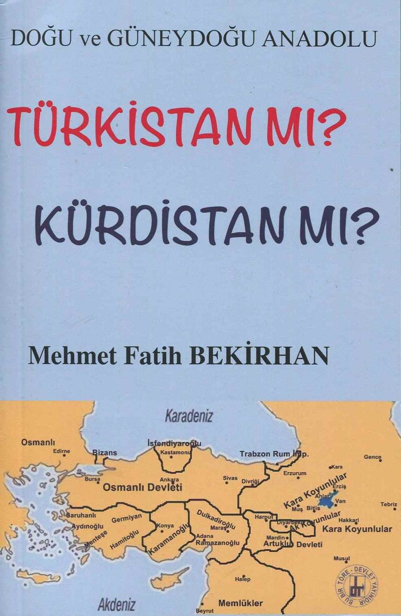 Doğu ve Güneydoğu Anadolu Türkistan mı? Kürdistan mı? kitap kapağı