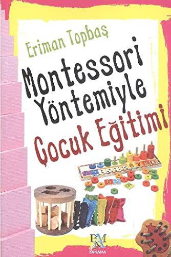 Montessori Yöntemiyle Çocuk Eğitimi kitap kapağı