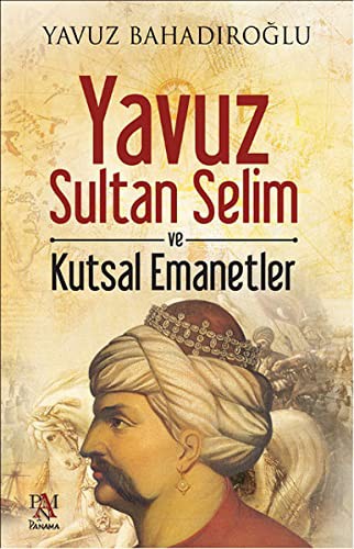Yavuz Sultan Selim ve Kutsal Emanetler kitap kapağı