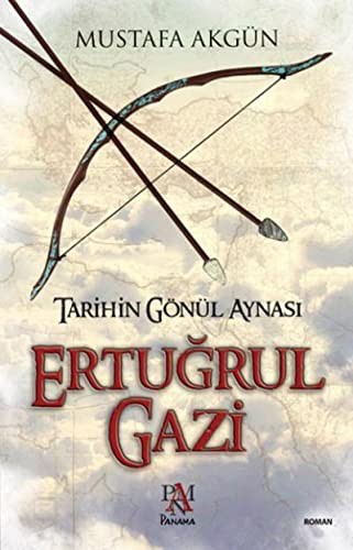 Ertuğrul Gazi & Tarihin Gönül Aynası kitap kapağı