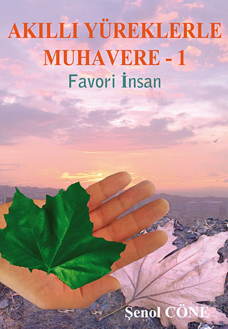 Akıllı Yüreklerle Muhavere -I Favori İnsan kitap kapağı