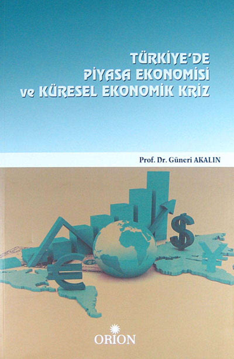 Türkiye'de Piyasa Ekonomisi Ve Küresel Ekonomik Kriz kitap kapağı