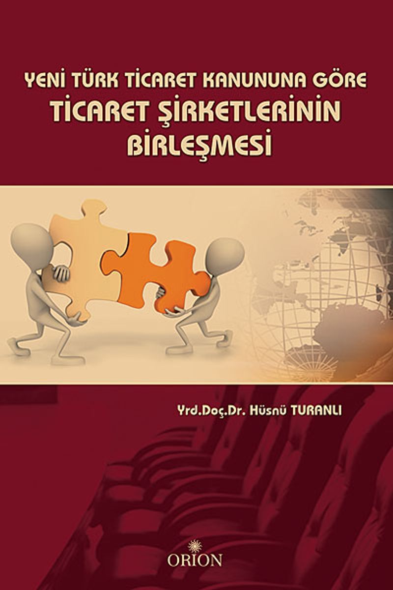 Yeni Türk Ticaret Kanununa Göre Ticaret Şirketlerinin Birleşmesi kitap kapağı