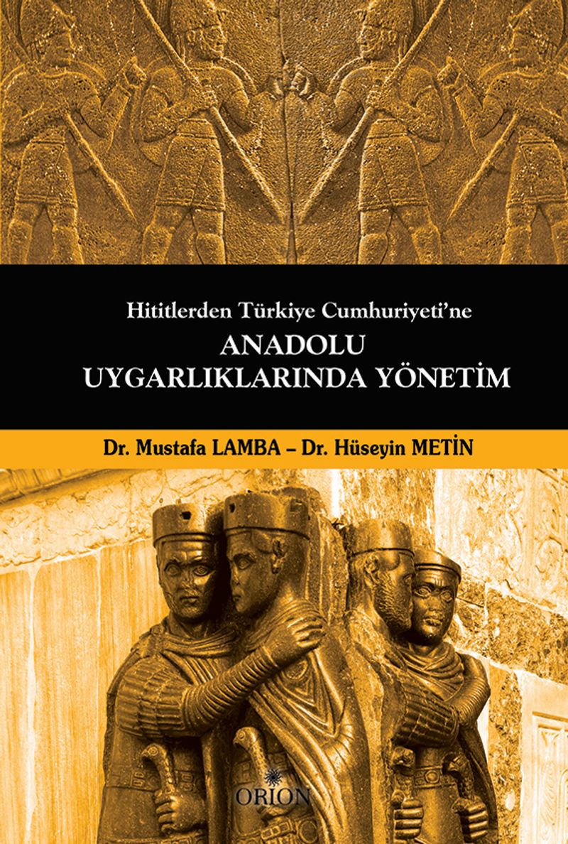 Hititlerden Türkiye Cumhuriyeti'ne Anadolu Uygarlıklarında Yönetim kitap kapağı
