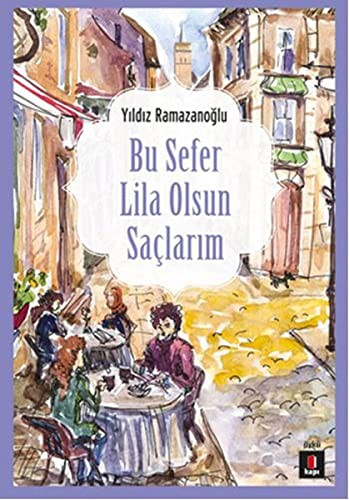 Bu Sefer Lila Olsun Saçların kitap kapağı