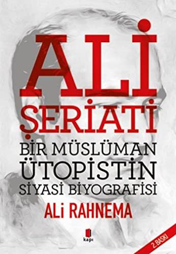 Ali Şeriatı & Bir Müslüman Ütopistin Siyasi Biyografisi kitap kapağı