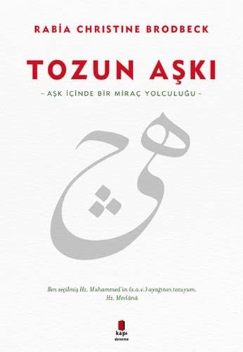 Tozun Aşkı & Aşk İçinde Bir Miraç Yolculuğu kitap kapağı
