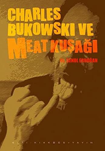 Charles Bukowski ve Meat Kuşağı kitap kapağı
