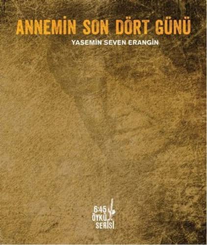 Annemin Son Dört Günü kitap kapağı