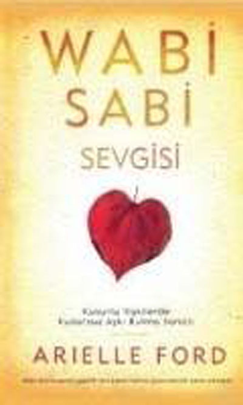 Wabi Sabi Sevgisi Kusurlu İlişkilerde Kusursuz Aşkı Bulma Sanatı kitap kapağı