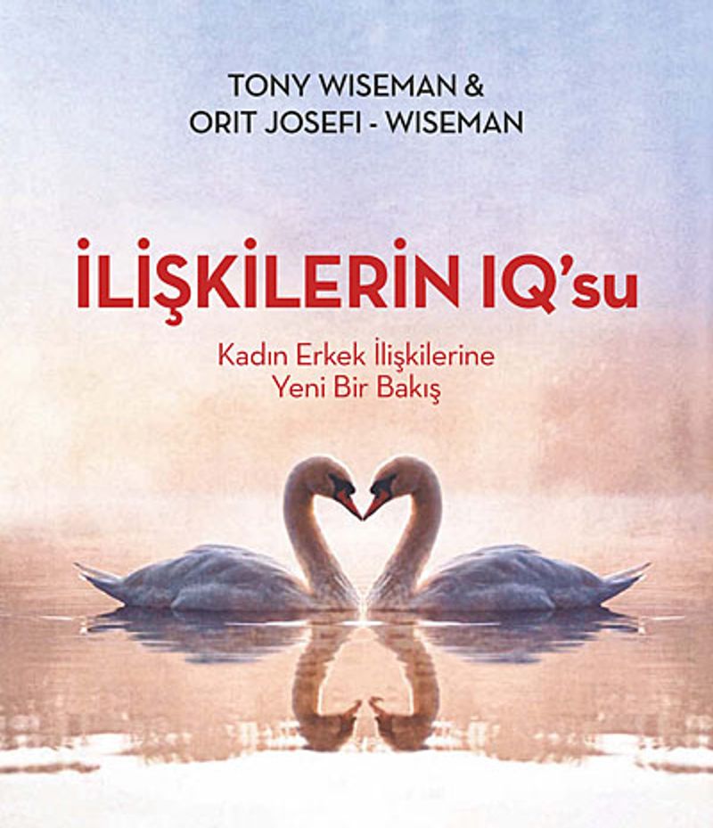 İlişkilerin IQ'su Kadın Erkek İlişkilerine Yeni Bir Bakış kitap kapağı