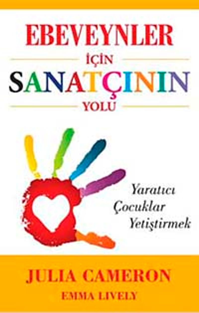 Ebeveynler İçin Sanatçının Yolu Yaratıcı Çocuklar Yetiştirmek kitap kapağı