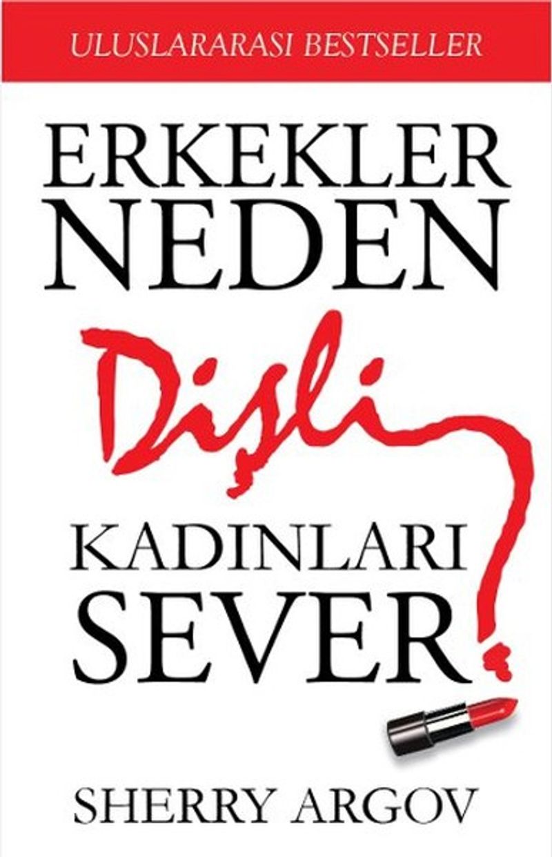 Erkekler Neden Dişli Kadınları Sever kitap kapağı