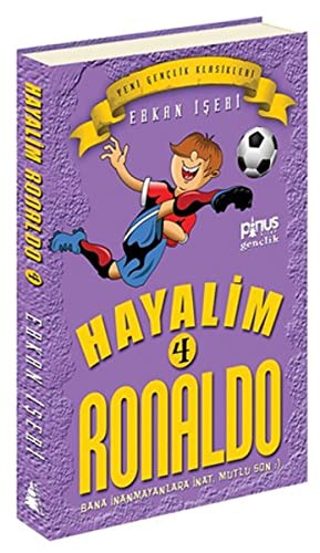 Hayalim Ronaldo 4 & Bana İnanmayanlara İnat Mutlu Son kitap kapağı