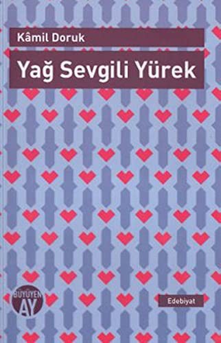 Yağ Sevgili Yürek kitap kapağı