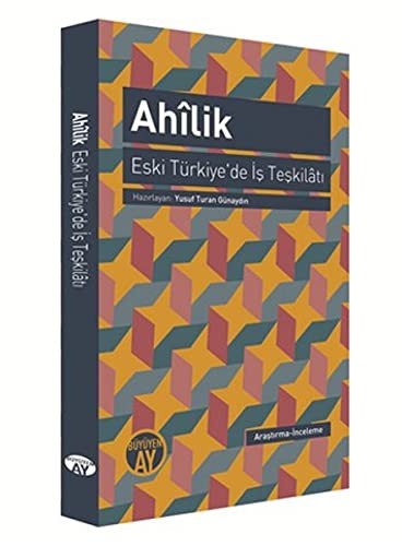 Ahilik Eski Türkiye'de İş Teşkilatı kitap kapağı