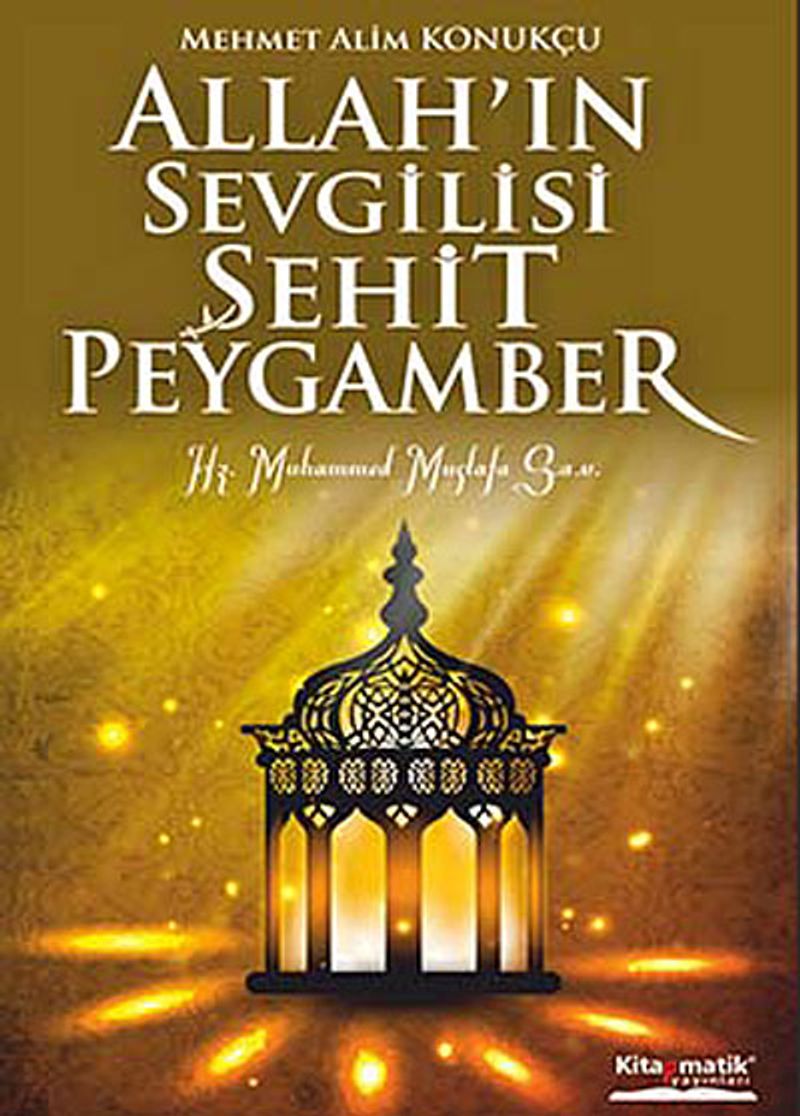 Allah'ın Sevgilisi Şehit Peygamber kitap kapağı
