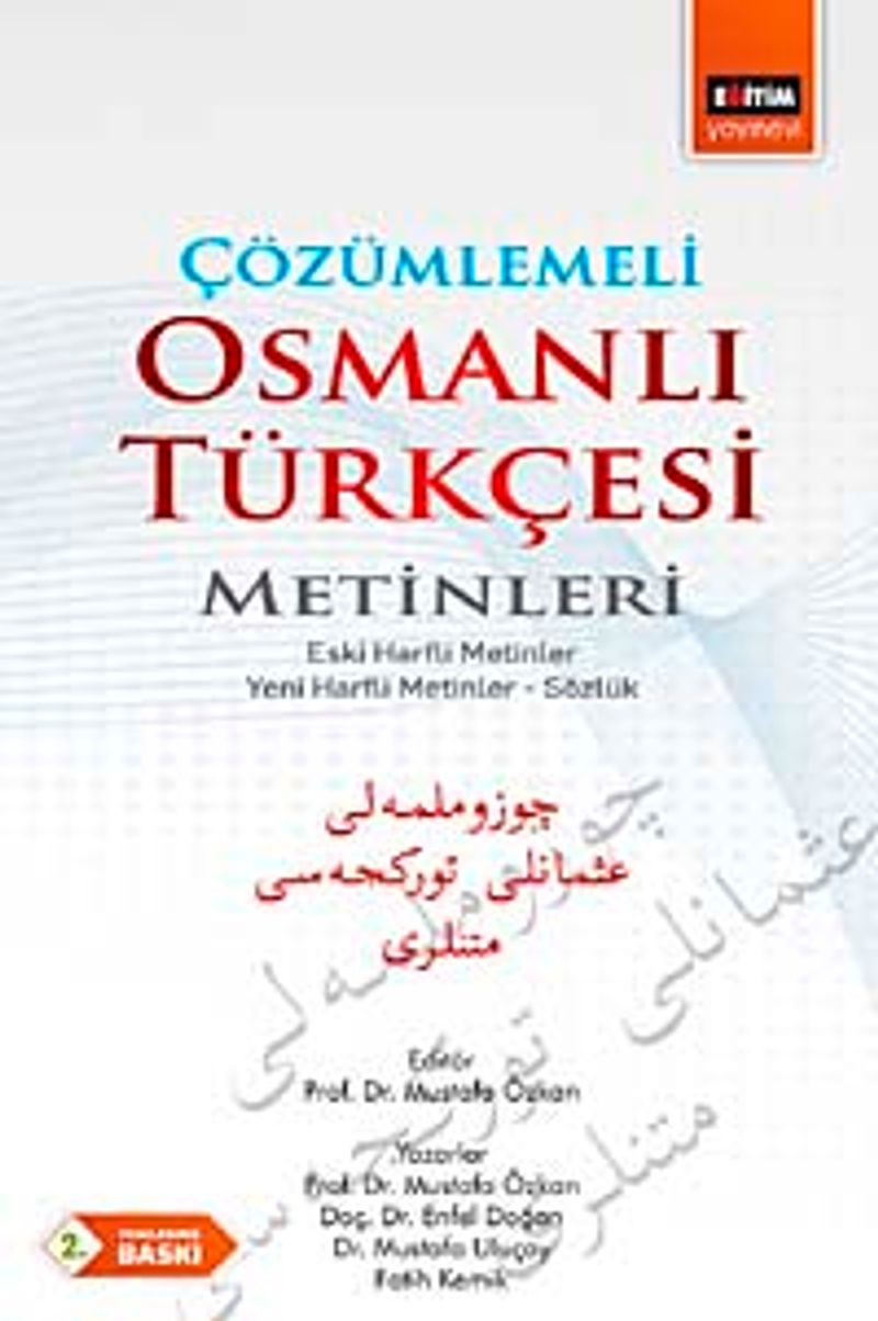 Çözümlemeli Osmanlı Türkçesi Metinleri Eski Harfli Metinler - Yeni Harfli Metinler - Sözlük kitap kapağı
