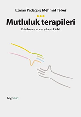 Mutluluk Terapileri Kişisel Uyanış ve İçsel Yolculuk Kitabı! kitap kapağı