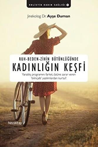 Ruh-Beden-Zihin Bütünlüğünde Kadınlığın Keşfi kitap kapağı
