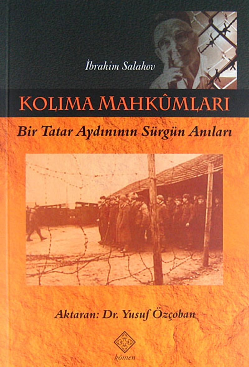 Kolıma Mahkumları Bir Tatar Aydınının Sürgün Anıları kitap kapağı