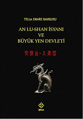An Lu-Shan İsyanı ve Büyük Yen Devleti kitap kapağı